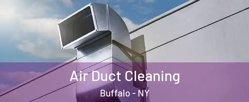  Air Duct Cleaning Buffalo - NY
