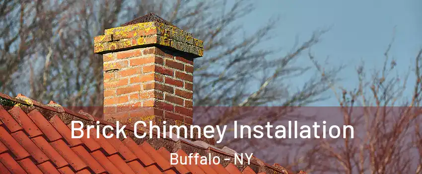  Brick Chimney Installation Buffalo - NY