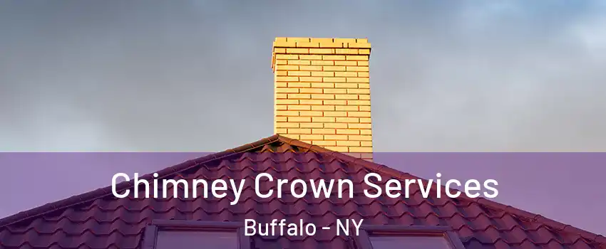 Chimney Crown Services Buffalo - NY