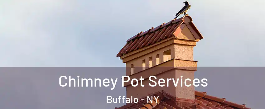  Chimney Pot Services Buffalo - NY