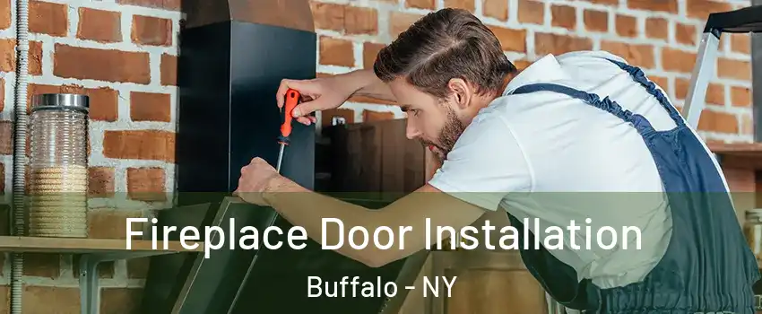  Fireplace Door Installation Buffalo - NY