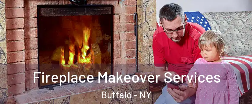  Fireplace Makeover Services Buffalo - NY