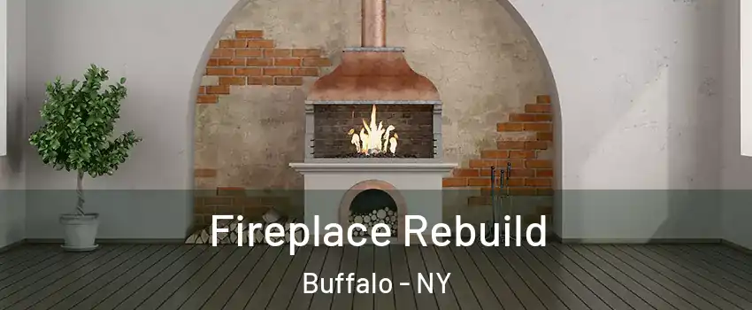  Fireplace Rebuild Buffalo - NY