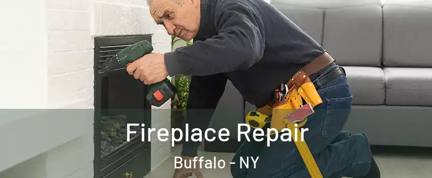  Fireplace Repair Buffalo - NY