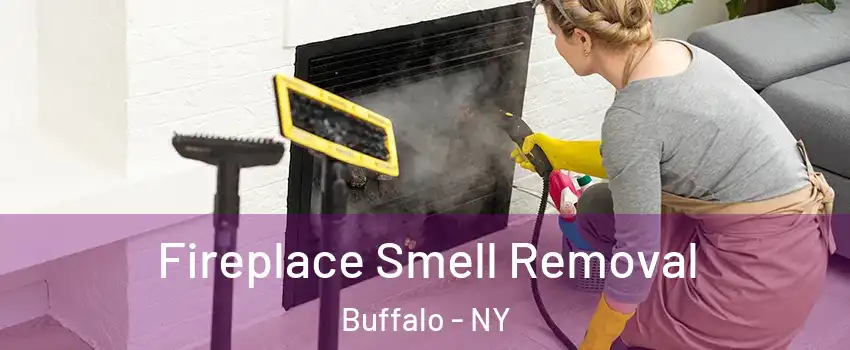  Fireplace Smell Removal Buffalo - NY