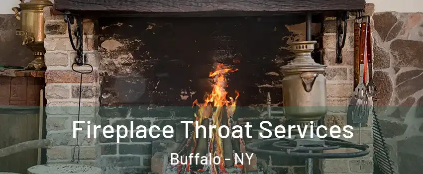  Fireplace Throat Services Buffalo - NY