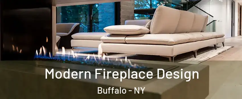  Modern Fireplace Design Buffalo - NY