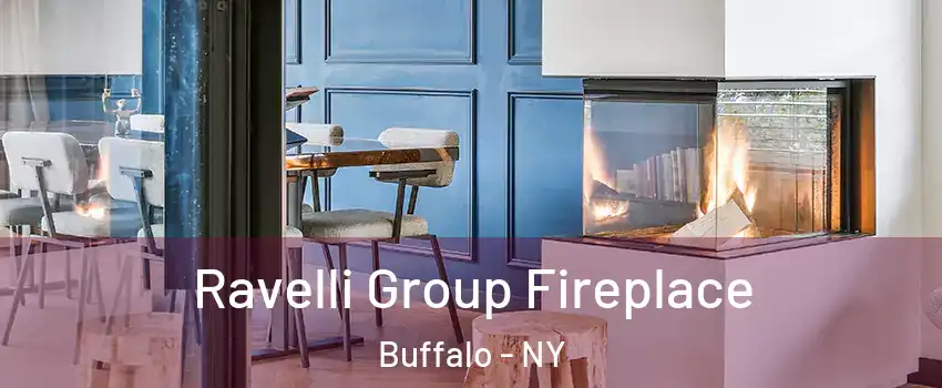  Ravelli Group Fireplace Buffalo - NY