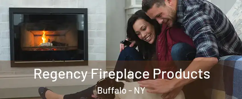  Regency Fireplace Products Buffalo - NY