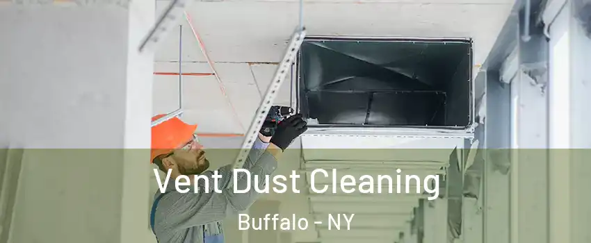  Vent Dust Cleaning Buffalo - NY